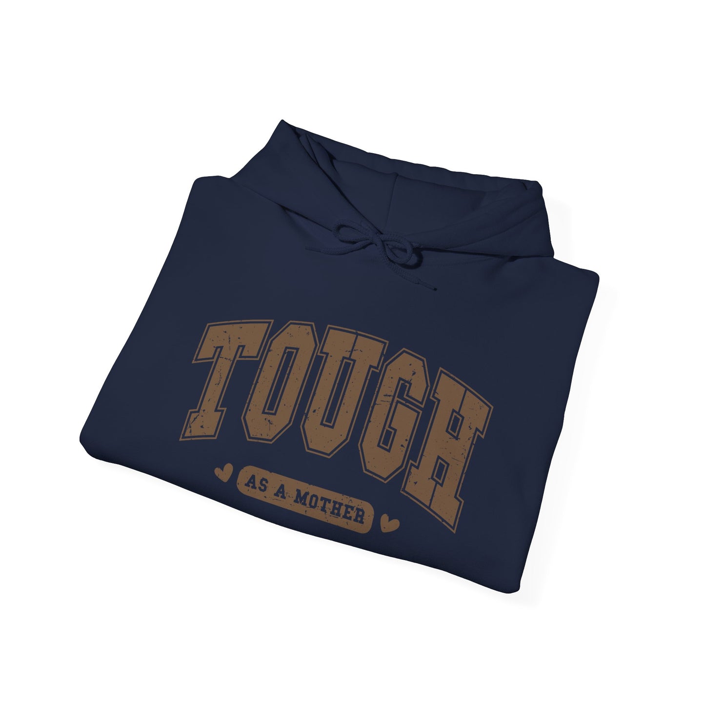 Tough As A Mother Hoodie — Mom Hoodie