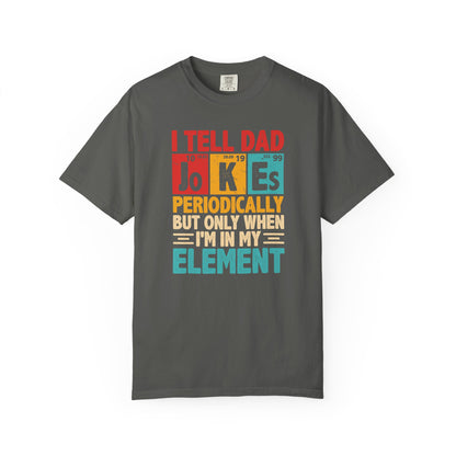 Science Dad Jokes T-Shirt — Make Dads Feel Loved & Appreciated