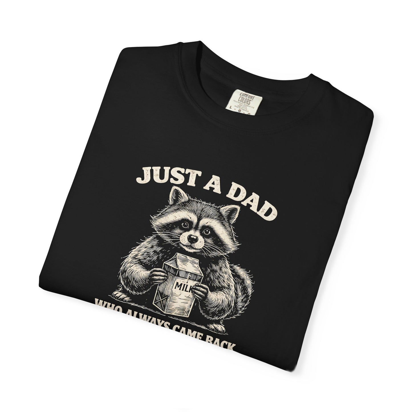 Just A Dad T-Shirt — Make Dads Feel Loved & Appreciated