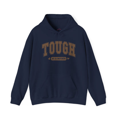 Tough As A Mother Hoodie — Mom Hoodie