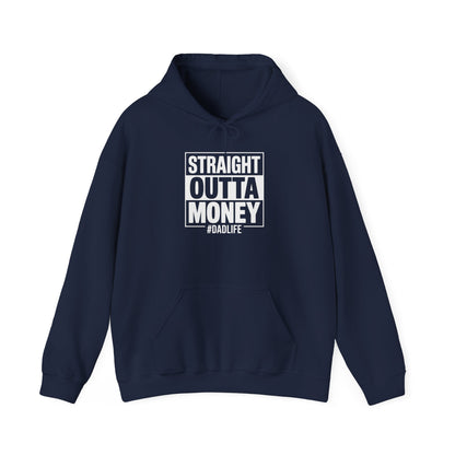 Straight Outta Money Dad Hoodie — Funny Dad Sweatshirt Gift