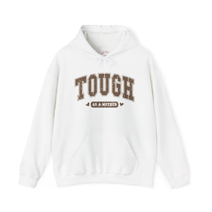 Tough As A Mother Hoodie — Mom Hoodie