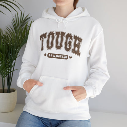 Tough As A Mother Hoodie — Mom Hoodie