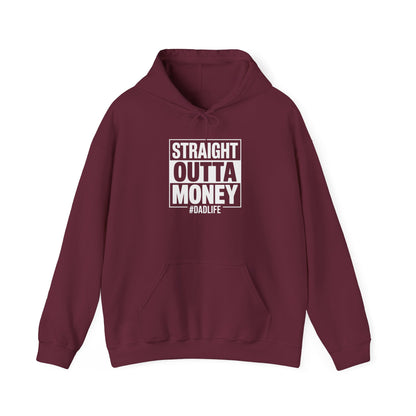 Straight Outta Money Dad Hoodie — Funny Dad Sweatshirt Gift