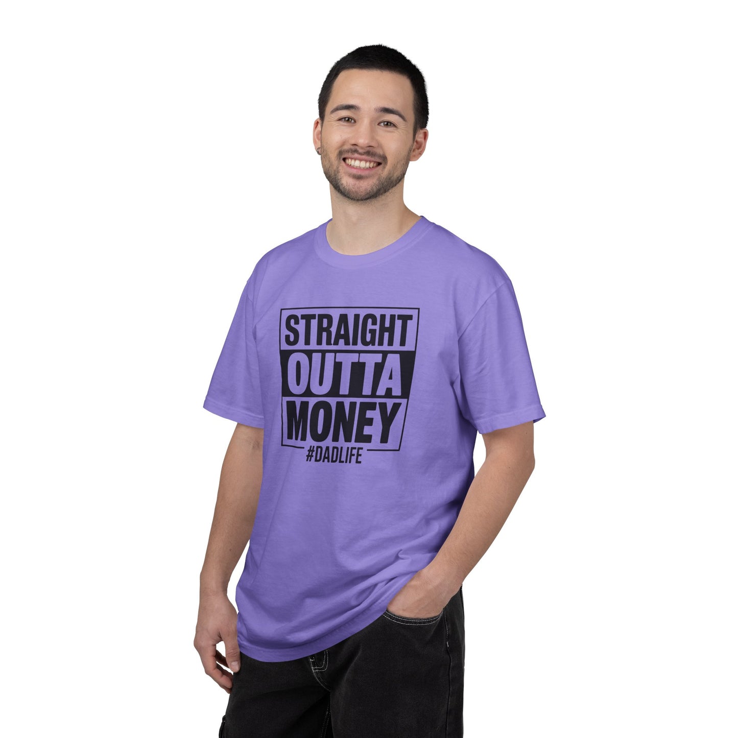 Straight Outta Money — Make Dads Feel Loved & Appreciated