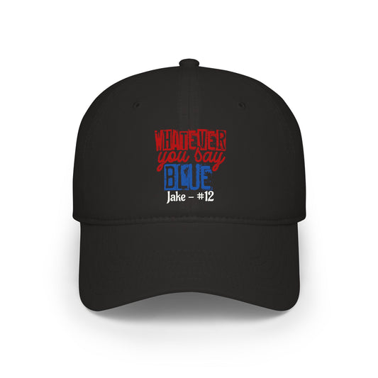 Whatever You Say Blue Low Profile Cap — Personalized Name & Number