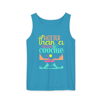 Hotter Than A Hoochie Coochie — Breathable Garment-Dyed Summer Tank