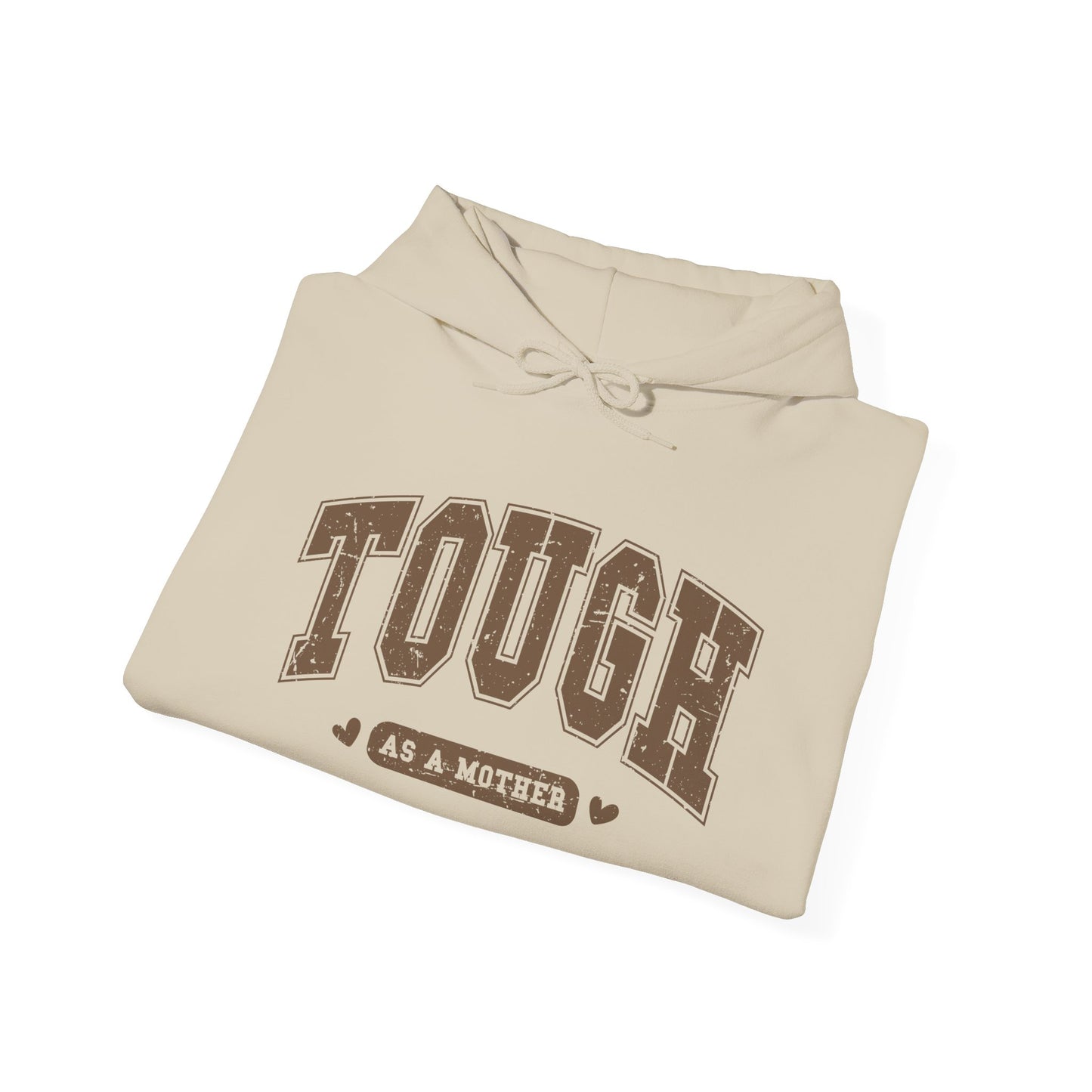 Tough As A Mother Hoodie — Mom Hoodie