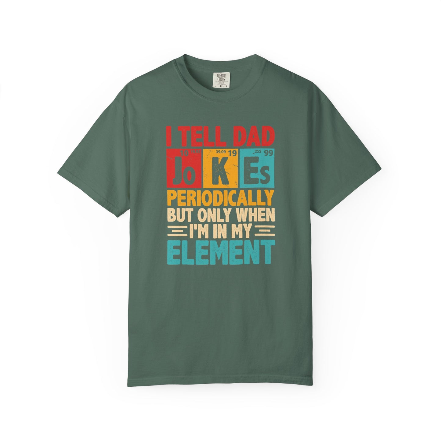 Science Dad Jokes T-Shirt — Make Dads Feel Loved & Appreciated