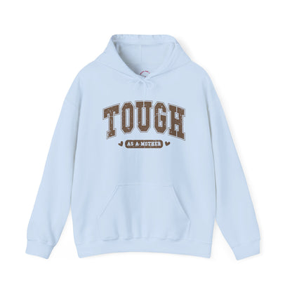 Tough As A Mother Hoodie — Mom Hoodie
