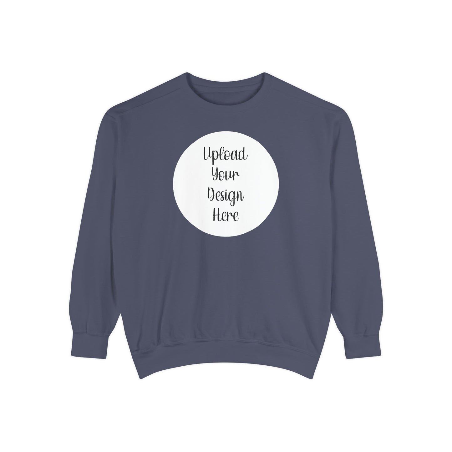 *Custom Crewneck Sweatshirt — Comfort Colors Various Colors - Upload Your Design