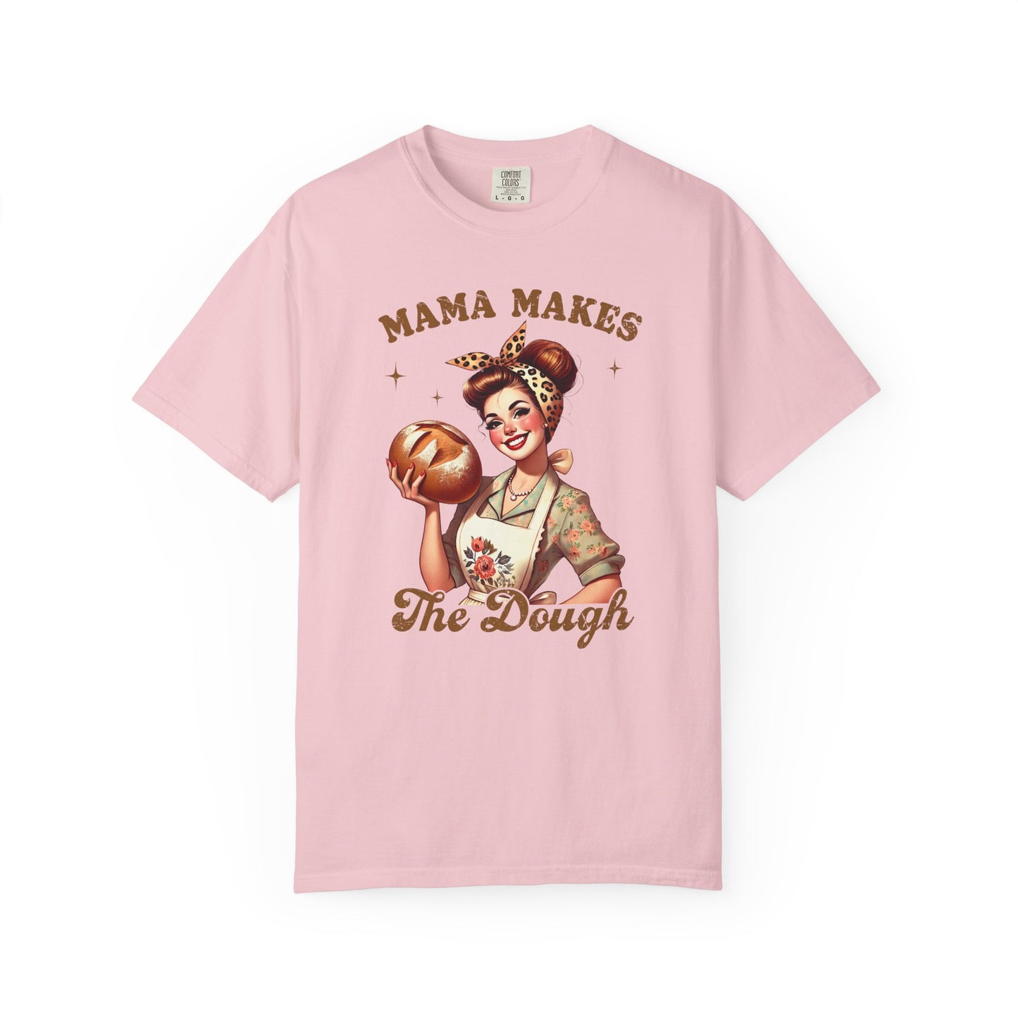 Mama Makes The Dough —Mom Graphic Tee