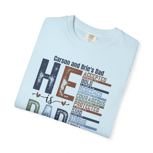 He Is Dad Custom Kid's Names— Fathers Day Tee