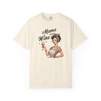 Mama Needs Wine T-Shirt —Mom Graphic Tee