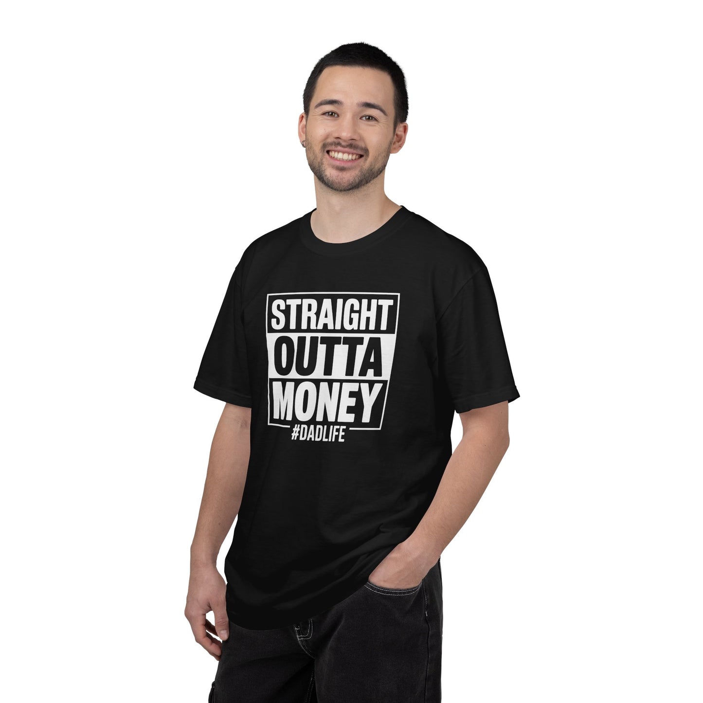 Straight Outta Money — Make Dads Feel Loved & Appreciated
