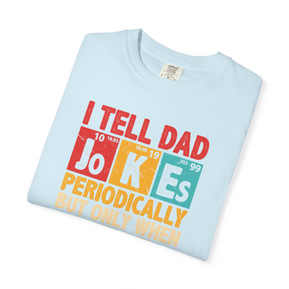 Science Dad Jokes T-Shirt — Make Dads Feel Loved & Appreciated