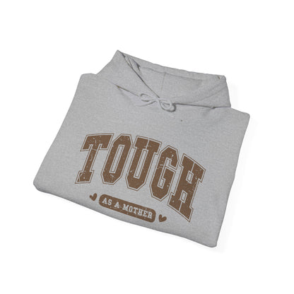 Tough As A Mother Hoodie — Mom Hoodie
