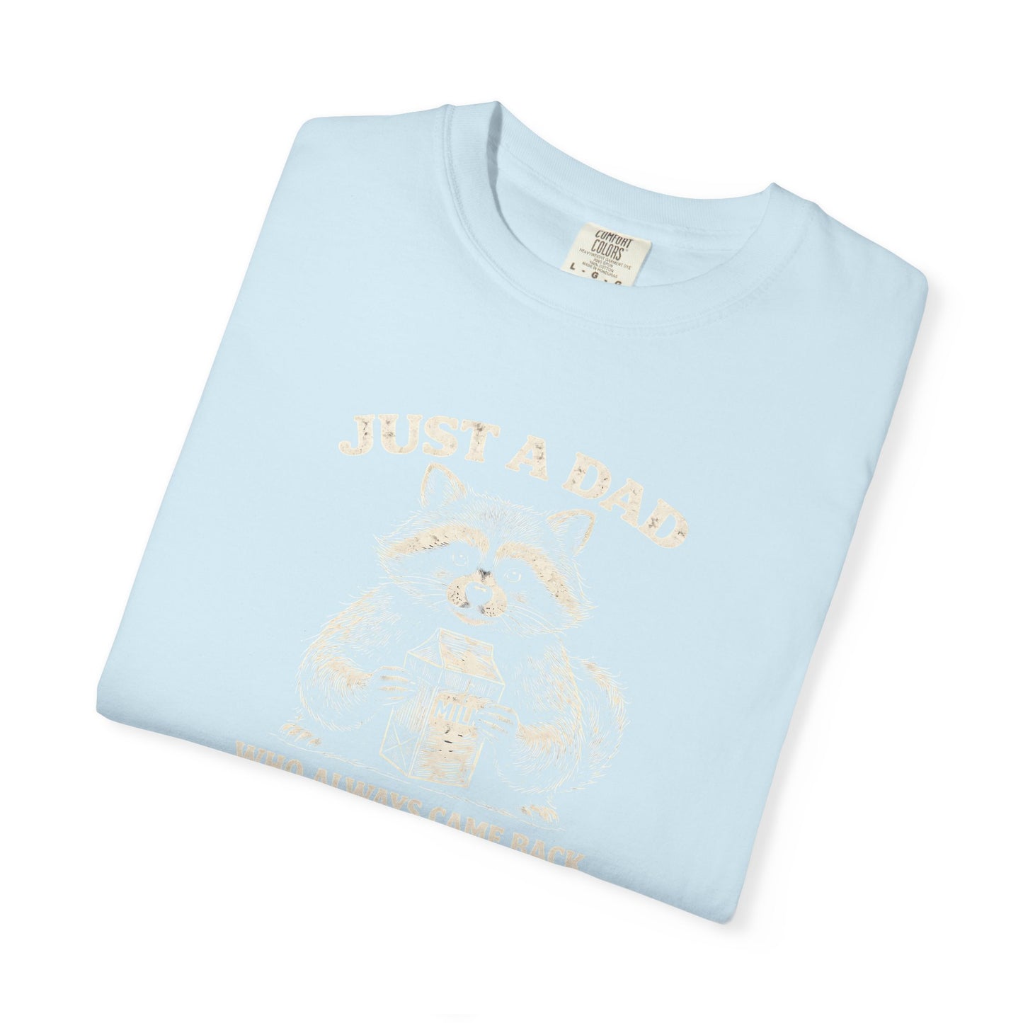 Just A Dad T-Shirt — Make Dads Feel Loved & Appreciated
