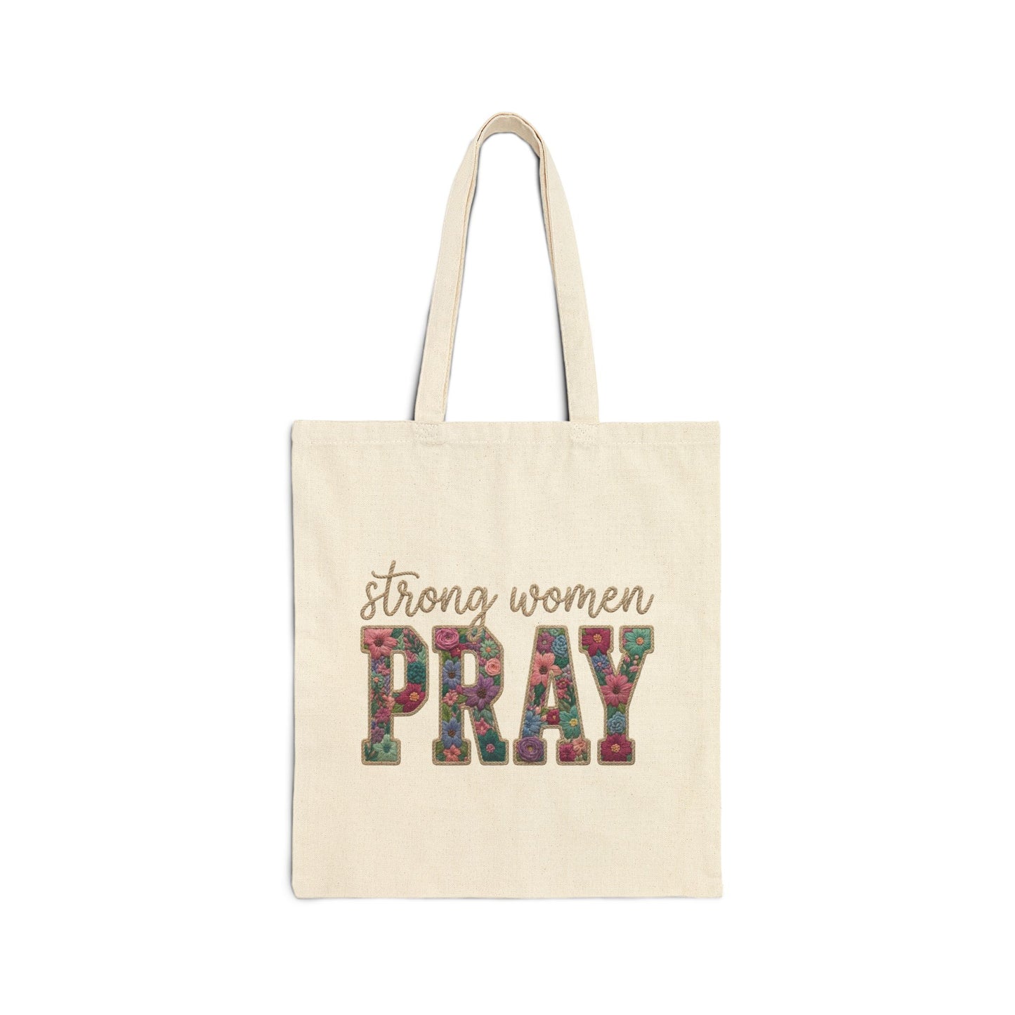 Strong Women Pray -Cotton Canvas Tote Bag