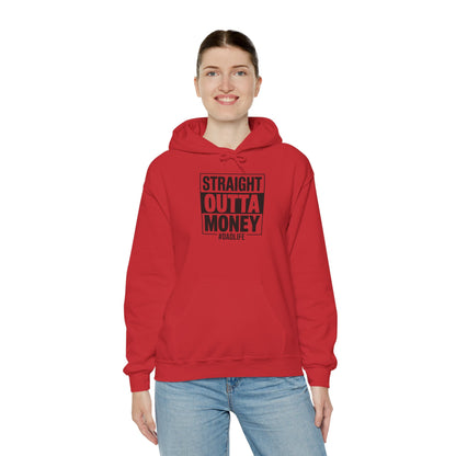 Straight Outta Money Dad Hoodie — Funny Dad Sweatshirt Gift