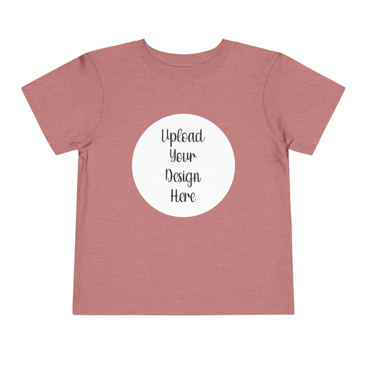 *Custom Toddler Tee — Bella Canvas Various Colors - Upload Your Design