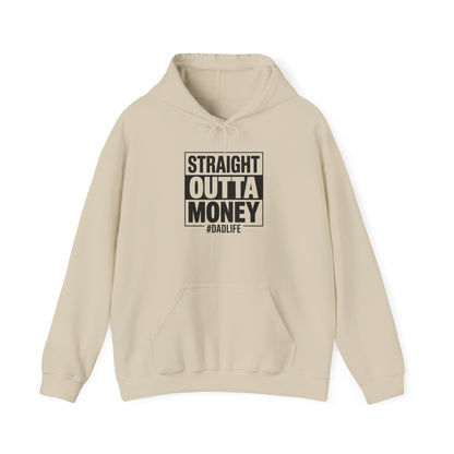 Straight Outta Money Dad Hoodie — Funny Dad Sweatshirt Gift