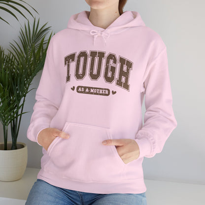 Tough As A Mother Hoodie — Mom Hoodie