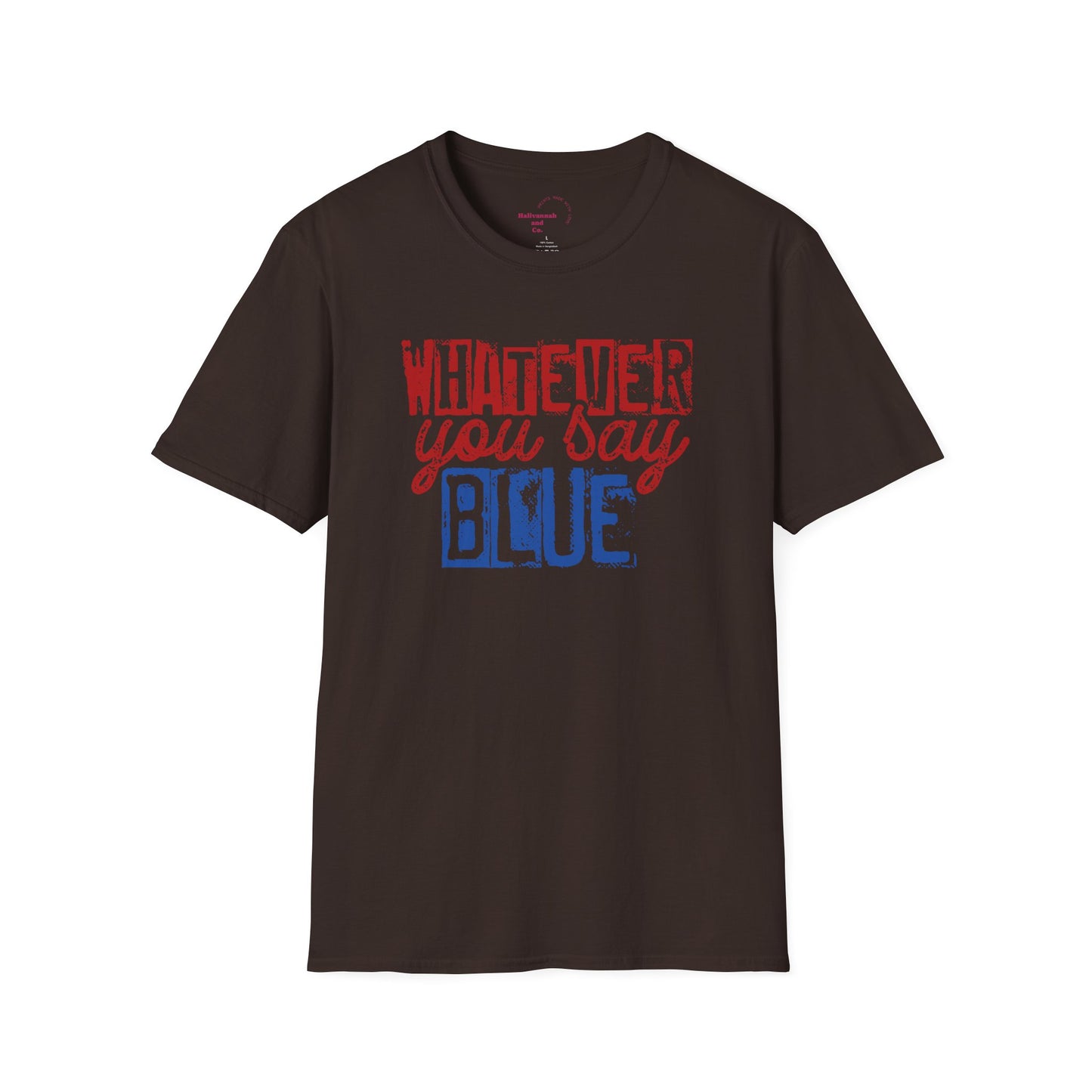 Whatever You Say Blue T-Shirt — Personalized Team Name & Number Jersey Tee