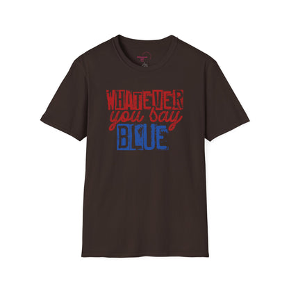 Whatever You Say Blue T-Shirt — Personalized Team Name & Number Jersey Tee