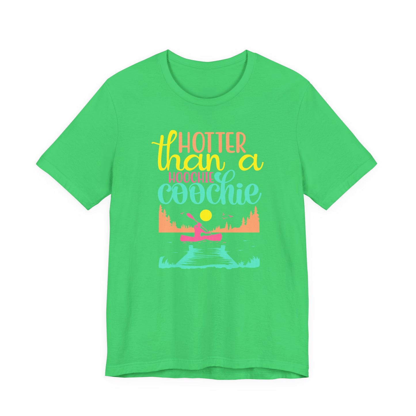 Hotter Than A Hoochie Coochie— celebrate summer Graphic Tee