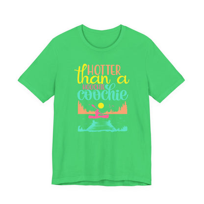Hotter Than A Hoochie Coochie— celebrate summer Graphic Tee