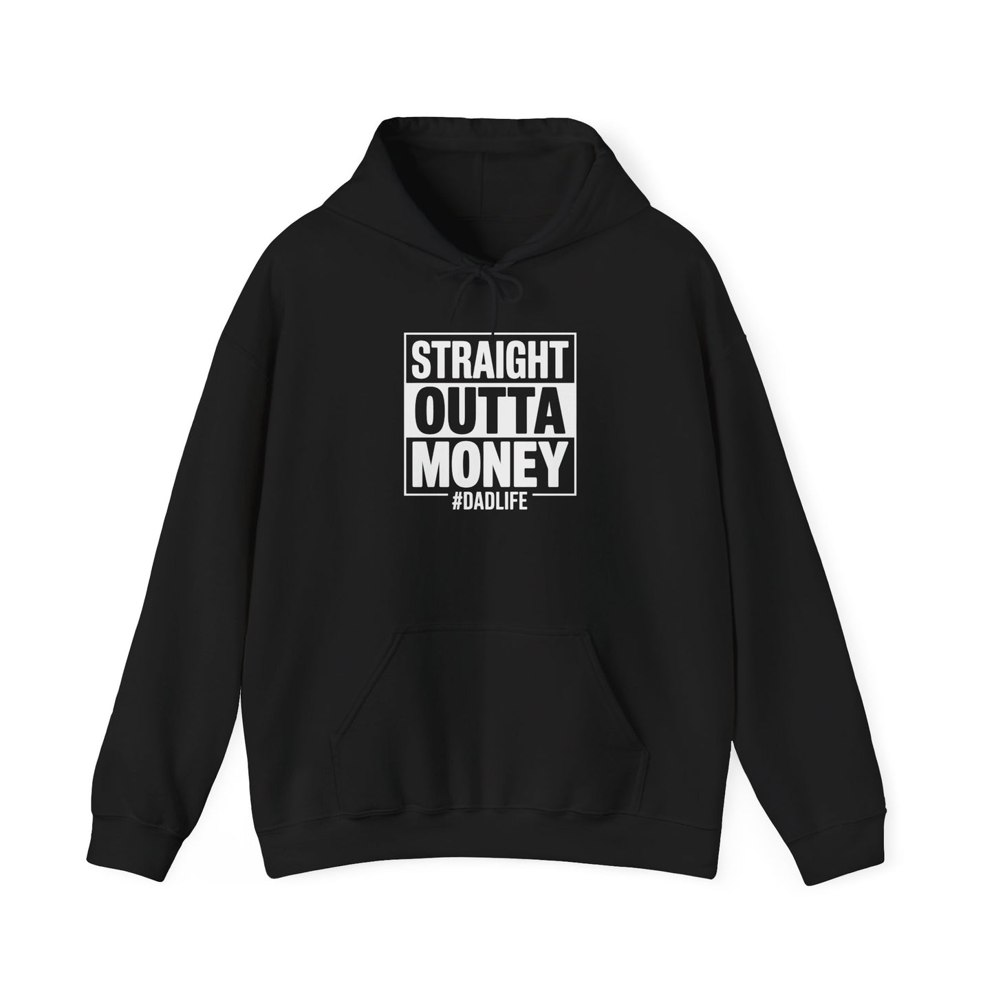 Straight Outta Money Dad Hoodie — Funny Dad Sweatshirt Gift
