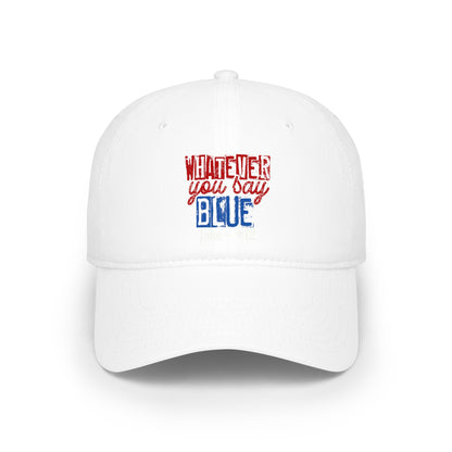 Whatever You Say Blue Low Profile Cap — Personalized Name & Number