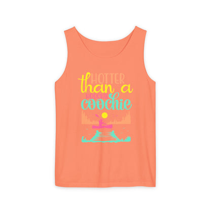Hotter Than A Hoochie Coochie — Breathable Garment-Dyed Summer Tank