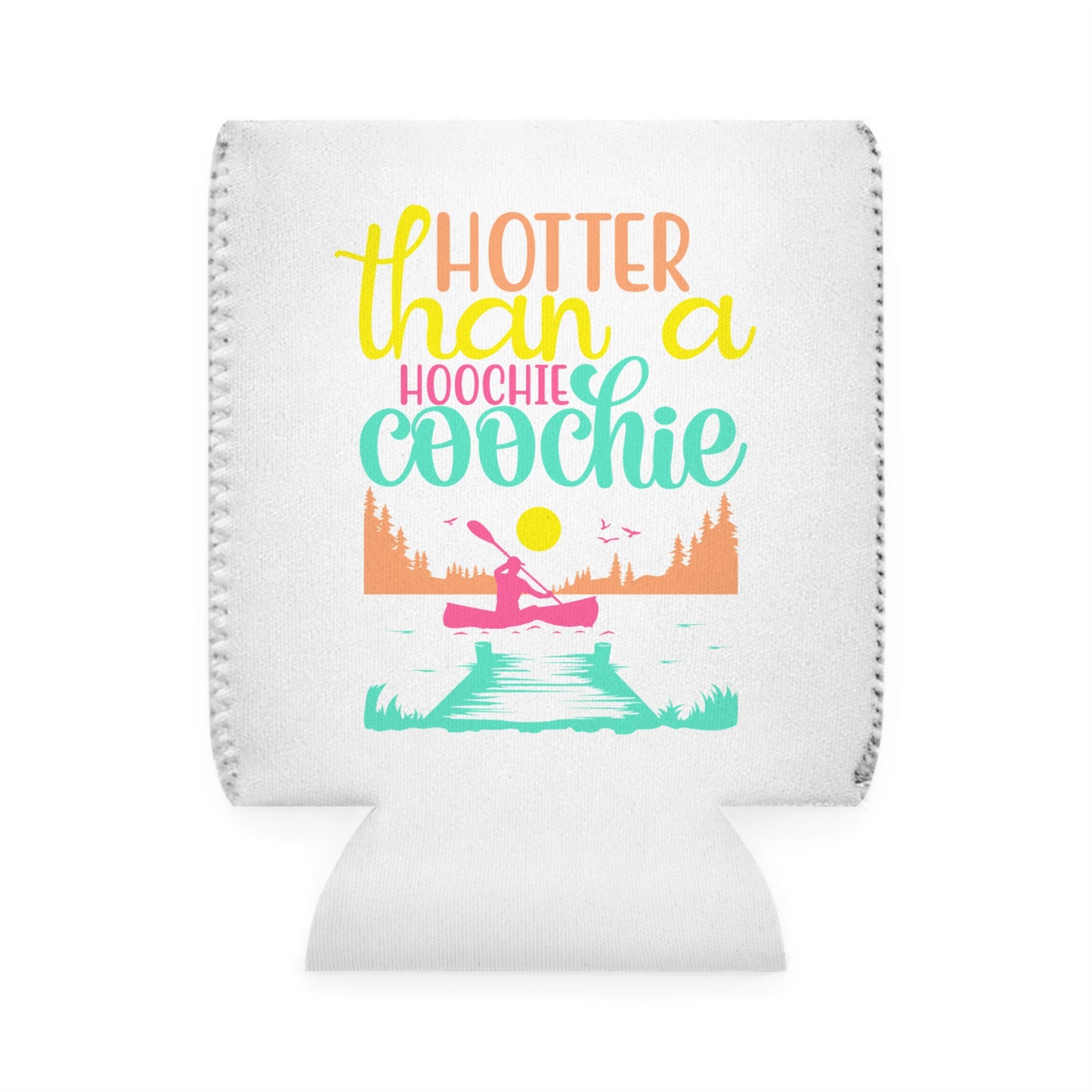 Hoochie Coochie Can Cooler Sleeve — Personalized Can Koozie for BBQs & Beach Days