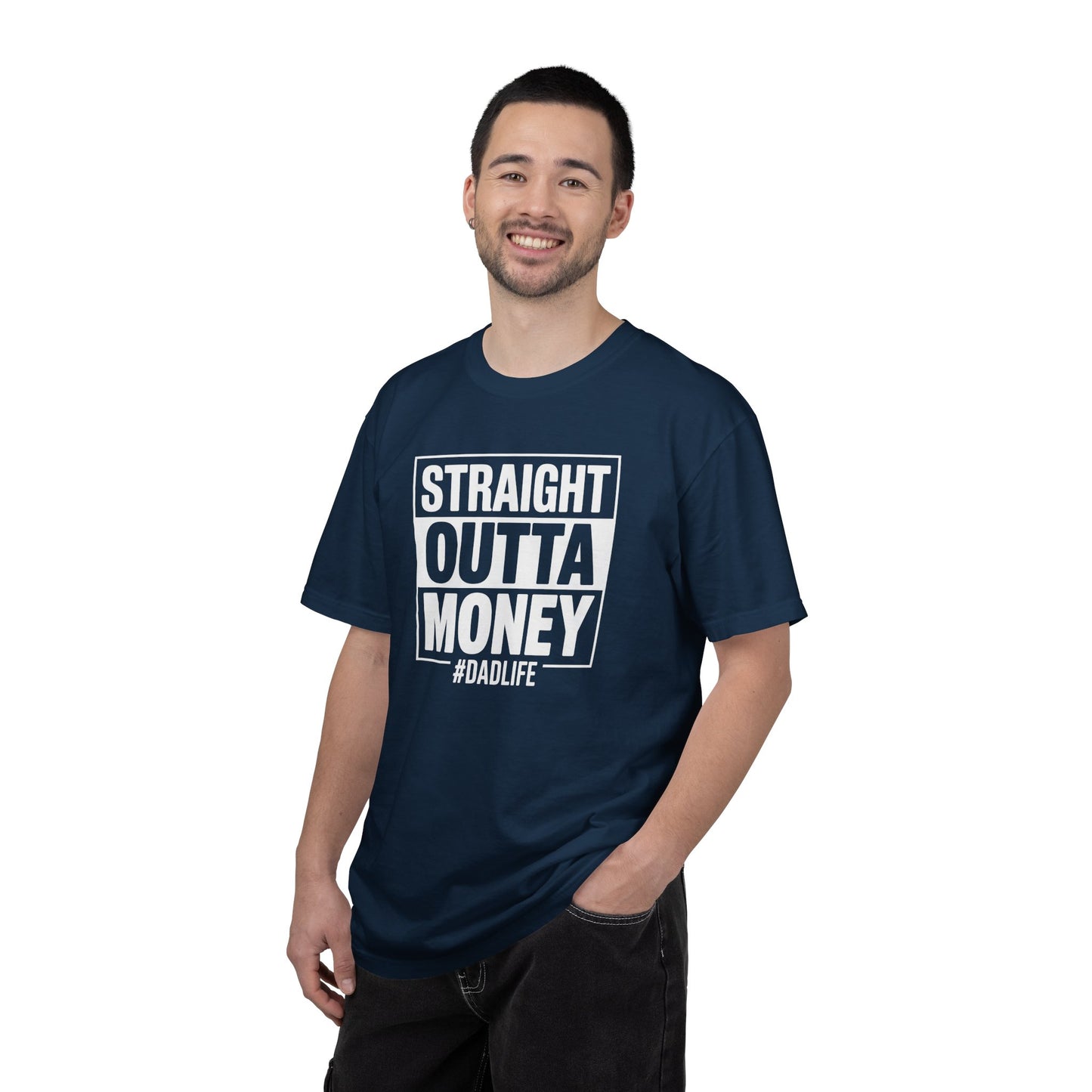 Straight Outta Money — Make Dads Feel Loved & Appreciated