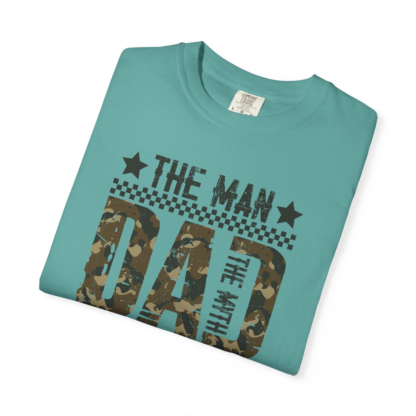 The Man The Myth T-Shirt — Make Dads Feel Loved & Appreciated
