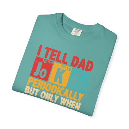 Science Dad Jokes T-Shirt — Make Dads Feel Loved & Appreciated