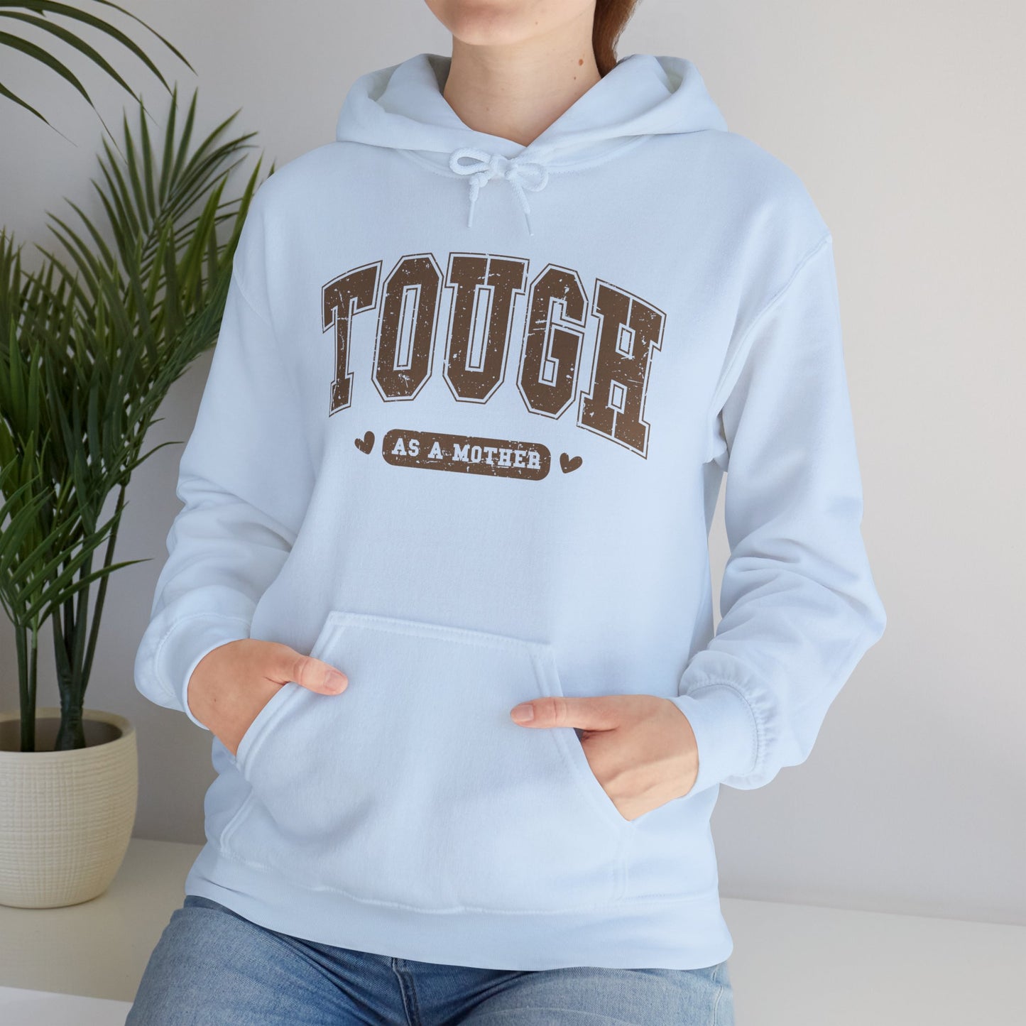 Tough As A Mother Hoodie — Mom Hoodie