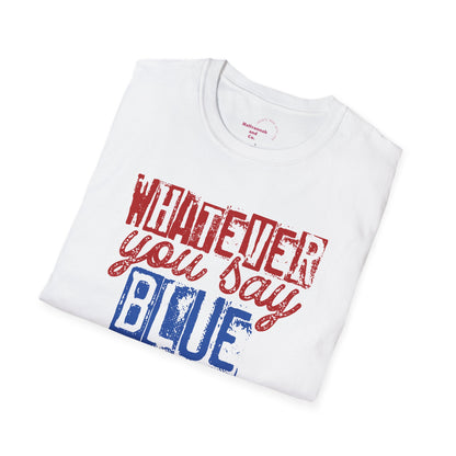 Whatever You Say Blue T-Shirt — Personalized Team Name & Number Jersey Tee