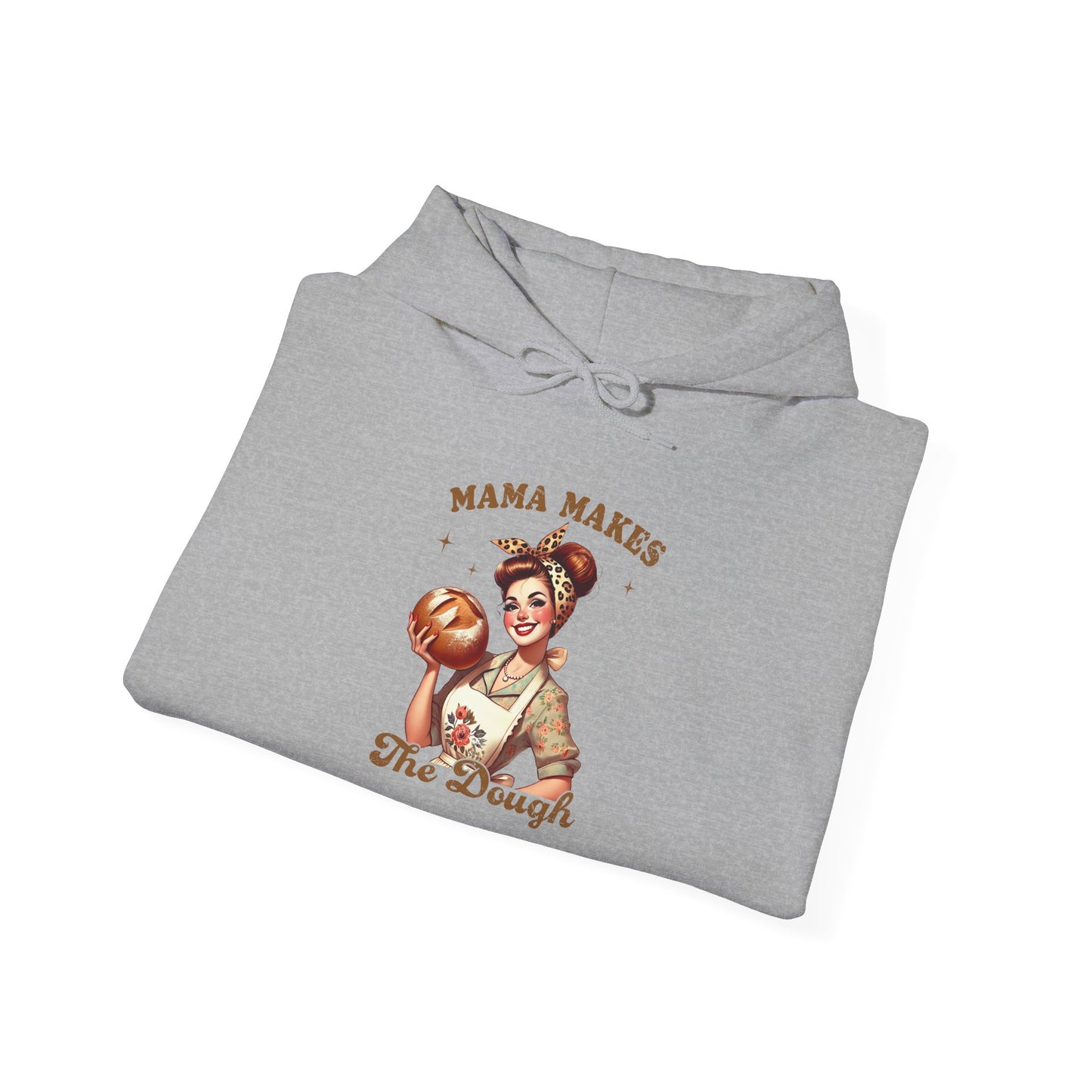 Mama Makes The Dough Hoodie — Mom Hoodie