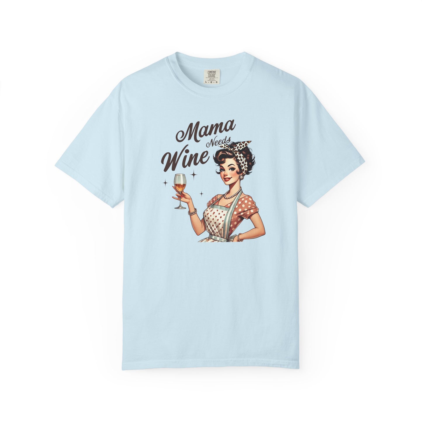 Mama Needs Wine T-Shirt —Mom Graphic Tee