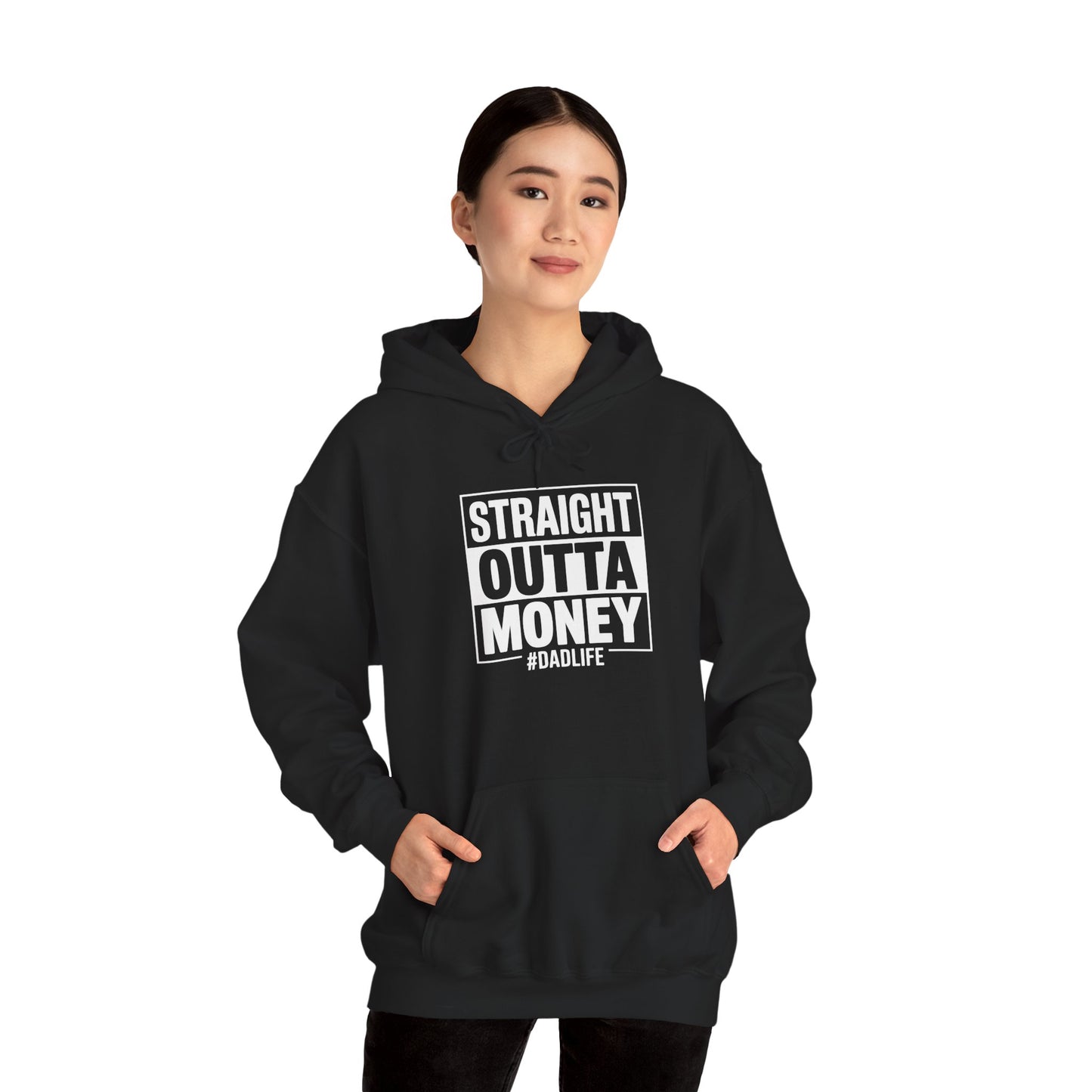 Straight Outta Money Dad Hoodie — Funny Dad Sweatshirt Gift