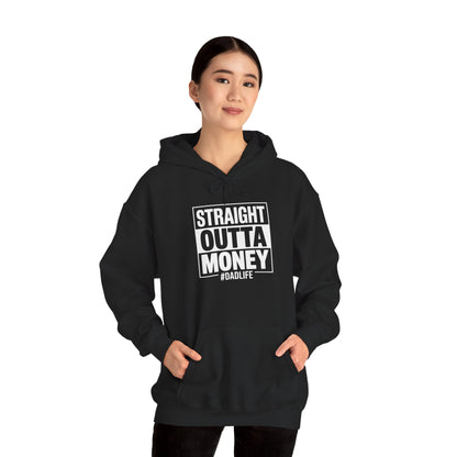Straight Outta Money Dad Hoodie — Funny Dad Sweatshirt Gift