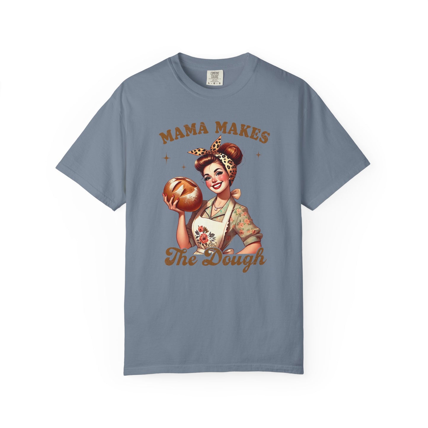 Mama Makes The Dough —Mom Graphic Tee