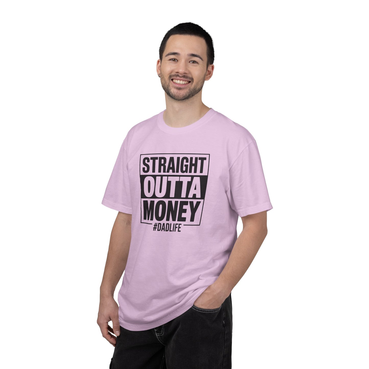 Straight Outta Money — Make Dads Feel Loved & Appreciated