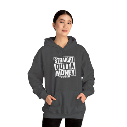 Straight Outta Money Dad Hoodie — Funny Dad Sweatshirt Gift