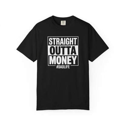 Straight Outta Money — Make Dads Feel Loved & Appreciated