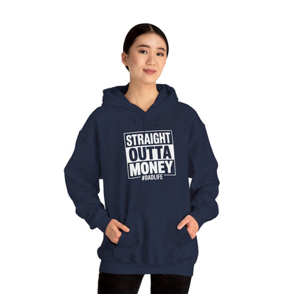Straight Outta Money Dad Hoodie — Funny Dad Sweatshirt Gift