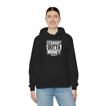 Straight Outta Money Dad Hoodie — Funny Dad Sweatshirt Gift